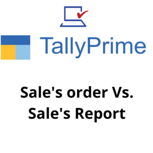 Sale's order Vs. Sale's Report